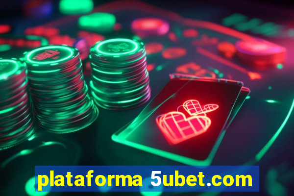 plataforma 5ubet.com